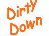 Dirty Down