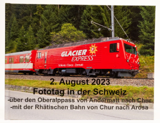 Fotobuch Schweiz August 2023, Oberalppass & mit der RhB von Chur nach Arosa 