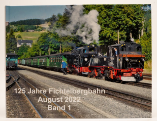 Fotobuch 125 Jahres Fichtelbergbahn August 2022, Band 1 