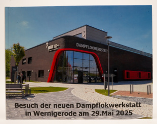Fotobuch Besuch der neuen Dampflokwerkstatt in Wernigerode am 29.05.2025 